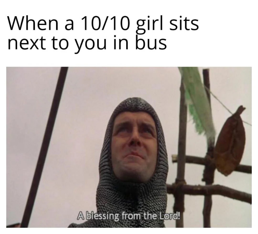 When a 10/10 girl sits next When a 10/10 girl sits next to you in bus
